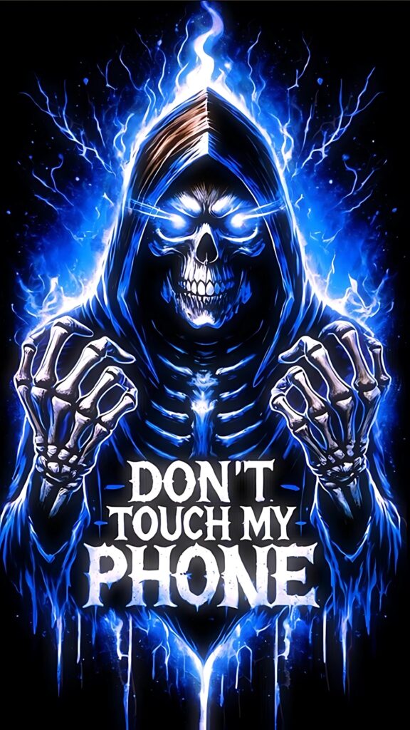 3D "Don't Touch My Phone" wallpaper with glowing hooded skull and electric blue flames.