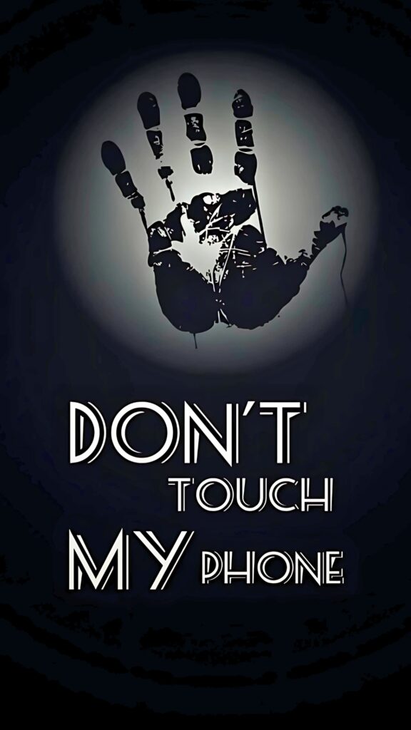 Dark “Don’t Touch My Phone” wallpaper with black handprint and glowing background for phone lock screens